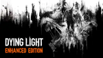 Аккаунт DYING LIGHT: Enhanced Edition в EPIC GAMES
