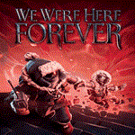 ️ We Were Here Forever  ПК Эпик Геймс EGS ️
