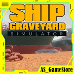 Ship Graveyard Simulator | PS4/PS5/ПС Турция