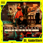 First Class Trouble | ПК Эпик Геймс EGS