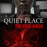 ️  A Quiet Place: The Road Ahead | XBOX