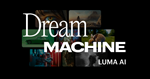  LUMA AI DREAM MACHINE  БЕЗ ВХОДА  1 МЕСЯЦ  - изображение № 3