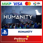 HUMANITY | ЧЕЛОВЕЧЕСТВО Турция  PS4 PS5 PS
