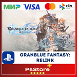 Granblue Fantasy: Relink   Турция PS4 PS5PS