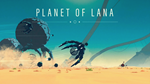 Planet of Lana (PS4/PS5/RU) (Аренда от 3 дней)