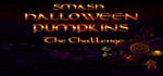 Smash Halloween Pumpkins: The Challenge[STEAM 210₽]