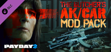 PAYDAY 2: The Butcher's AK/CAR Mod Pack DLC🔸STEAM