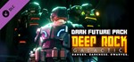 Deep Rock Galactic - Dark Future PackSTEAM RU️АВТО