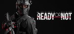 Ready Or NotSTEAM РФ/СНГ/УКР/КЗ ️АВТО