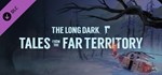 The Long Dark: Tales from the Far Territory DLCSTEAM