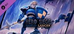 Hero Siege - Shield Lancer (Class) DLCSTEAM RU️АВТО