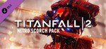 Titanfall® 2 Nitro Scorch Pack DLCSTEAM RU️АВТО