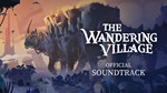 The Wandering Village Soundtrack DLCSTEAM RU️АВТО - изображение № 2