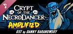 Crypt of the NecroDancer: AMPLIFIED OST - Danny Baranow