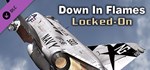 Down in Flames: Locked-On DLCSTEAM RU️АВТО