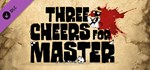 Three Cheers For Master DLCSTEAM RU️АВТО