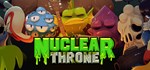 Nuclear ThroneSTEAM Россия️АВТОДОСТАВКА