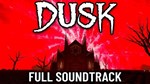 DUSK - Official Soundtrack DLCSTEAM RU️АВТО - изображение № 2