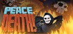 Peace, Death!STEAM Россия️АВТОДОСТАВКА