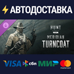 Hunt: Showdown - Meridian Turncoat DLCSTEAM RU️АВТО
