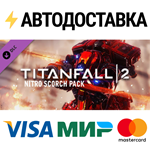 Titanfall® 2 Nitro Scorch Pack DLCSTEAM RU️АВТО
