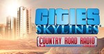 Cities: Skylines - Country Road Radio DLCSTEAM - изображение № 2