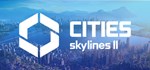 Cities: Skylines IISTEAM РФ/СНГ/УКР/КЗ ️АВТО