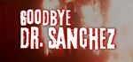 Goodbye Dr SanchezSTEAM Россия️АВТОДОСТАВКА