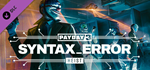 PAYDAY 3: Syntax Error Heist DLCSTEAM RU️АВТО