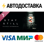 Stay Still 2 Soundtrack DLCSTEAM RU️АВТО