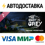 The Night is Grey Soundtrack DLCSTEAM RU️АВТО