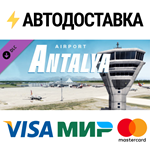 X-Plane 11 - Add-on: Aerosoft - Airport Antalya DLC