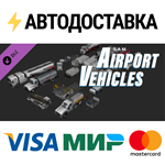 X-Plane 11 - Add-on: SAM AirportVehicles DLCSTEAM