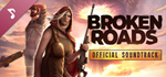 Broken Roads Soundtrack DLCSTEAM RU️АВТО