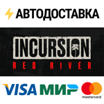 Incursion Red RiverSTEAM РФ/СНГ/УКР/КЗ ️АВТО