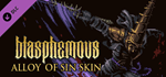 Blasphemous - 'Alloy of Sin' Character Skin DLCSTEAM