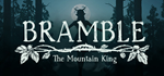 Bramble: The Mountain KingSTEAM Россия️АВТОДОСТАВКА