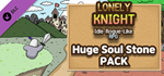 Lonely Knight - Huge Soul Stone Pack DLCSTEAM