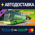 Fernbus Simulator - Astromega DLCSTEAM RU️АВТО