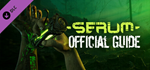 Serum - Official Guide DLCSTEAM Россия️АВТОДОСТАВКА