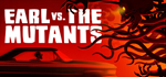 Earl vs. the MutantsSTEAM РФ/СНГ/УКР/КЗ ️АВТО