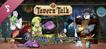 Tavern Talk Soundtrack DLCSTEAM Россия️АВТОДОСТАВКА