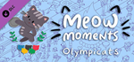 Meow Moments: Olympicats DLCSTEAM RU️АВТО