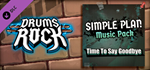 Drums Rock: Simple Plan - 'Time to Say Goodbye' DLC