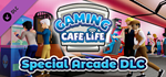 Gaming Cafe Life - Special Arcade DLCSTEAM RU️АВТО