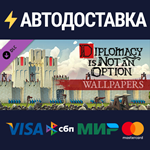 Diplomacy is Not an Option - Wallpapers DLCSTEAM