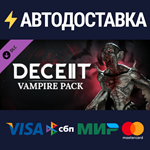 Deceit 2 - Vampire Pack DLCSTEAM RU️АВТО
