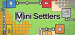 Mini SettlersSTEAM РФ/СНГ/УКР/КЗ ️АВТО