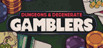 Dungeons & Degenerate GamblersSTEAM РФ/СНГ/УКР/КЗ