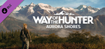 Way of the Hunter - Aurora Shores DLCSTEAM RU️АВТО